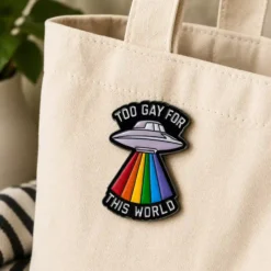 Alternative view of Too Gay For This World - Brooch Enamel Pin