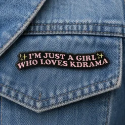 I'm Just a Girl Who Loves K-Drama - Brooch Enamel Pin