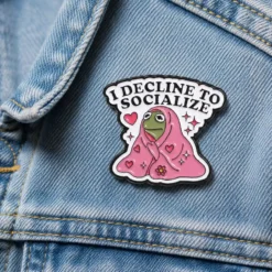 I Decline to Socialize - Brooch Enamel Pin