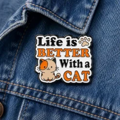 Life Is Better with a Cat - Brooch Enamel Pin