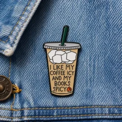 I Like My Coffee Icy and My Books Spicy - Brooch Enamel Pin
