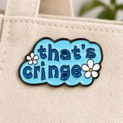 Alternative view of That's Cringe - Brooch Enamel Pin