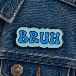 Bruh - Brooch Enamel Pin
