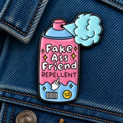 Fake Friend Repellent - Brooch Enamel Pin