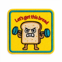 Let's Get This Bread - Embroidered Iron-On Patch