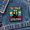 That's What I Do - Brooch Enamel Pin